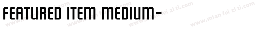 Featured Item Medium字体转换